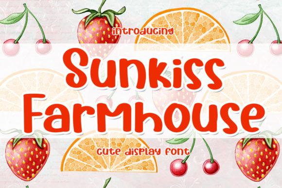 Sunkiss Farmhouse: A Display Font That Grabs Attention—Strategically